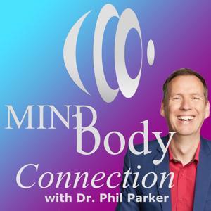 Mind-body Connection with Dr Phil Parker by Phil Parker