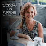 Working on Purpose by Alise Cortez, PhD