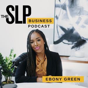 The SLP Business Podcast by Ebony Green