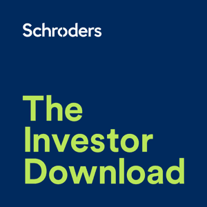 The Investor Download by Schroders