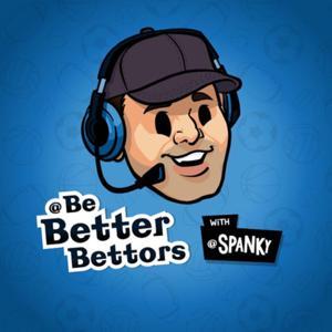 Be Better Bettors by Spanky
