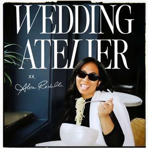 Wedding Atelier: Photography Podcast by Alora Rachelle