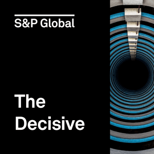 The Decisive Podcast: Insights and analysis to empower confident decision-making. by S&P Global Market Intelligence
