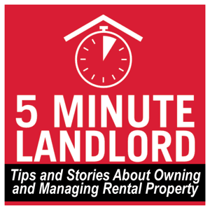 5 Minute Landlord: Tip & Stories on Owning and Managing Rental Property by Ben Dao