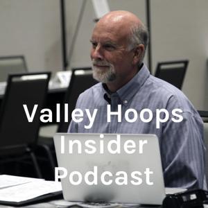 Valley Hoops Insider Podcast by Harry Schroeder