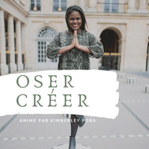 Oser créer by Kimberley Poba Vanzi