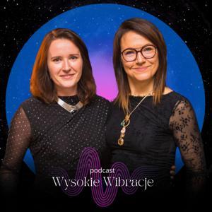 WYSOKIE WIBRACJE by Honorata i Sylwia (o rozwoju duchowym)