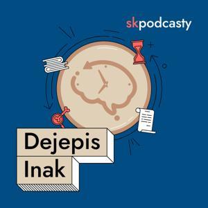 Dejepis Inak by skpodcasty.sk