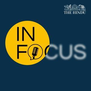In Focus by The Hindu by The Hindu