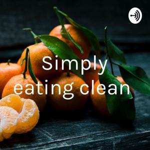Simply eating clean by JoAnn Whitfield