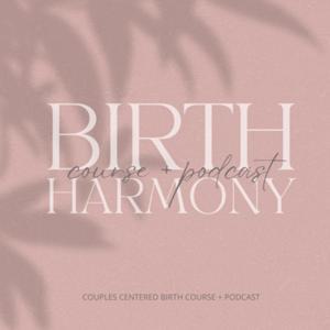 Birth Harmony Podcast by Samantha Marvels, CCHt