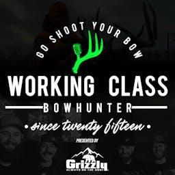 Working Class Bowhunter by Working Class Bowhunter