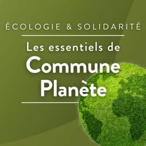 Les Essentiels de Commune Planète by RCF
