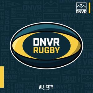 DNVR Rugby Podcast by ALLCITY Network