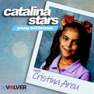Catalina Stars: Young and Famous by Cristina Areu