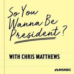 So You Wanna Be President? with Chris Matthews by NBC News
