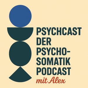 PsychCast Psychosomatik Podcast by Dr. Alexander Kugelstadt