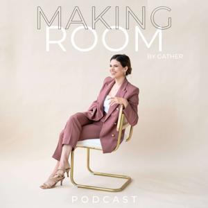 Making Room by Gather by Kayty Helgerson
