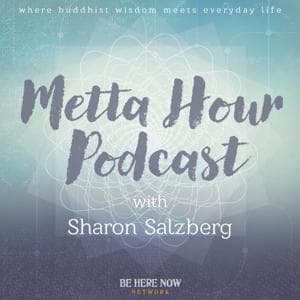 Metta Hour with Sharon Salzberg by Be Here Now Network