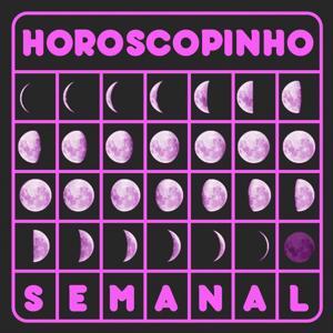 Horoscopinho Semanal by Madama Brona