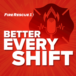 Better Every Shift by FireRescue1
