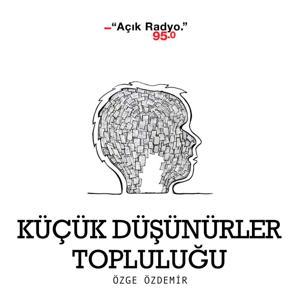 Küçük Düşünürler Topluluğu by Açık Radyo 95.0
