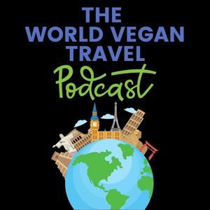 The World Vegan Travel Podcast by Brighde Reed