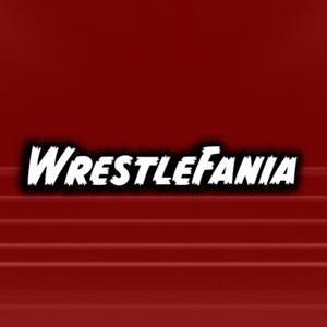 WrestleFania : It's A Wrestling Podcast!! by Fans Not Experts