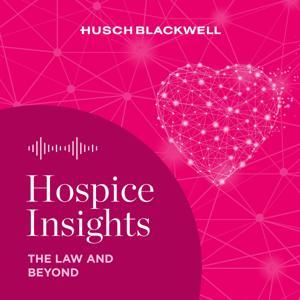 Hospice Insights: The Law and Beyond by Meg Pekarske