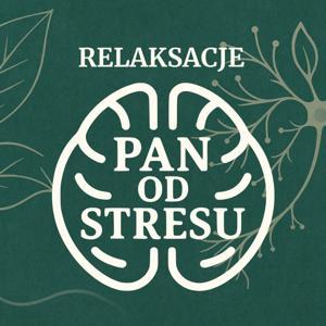 Relaksacje - Pan od Stresu by Wojciech Cechowski