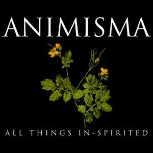 Animisma - All Things In-Spirited by Heather L. Porter