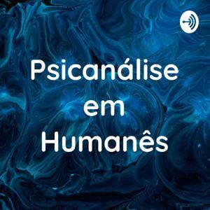 Psicanálise em Humanês - com Lucas Nápoli by Lucas Nápoli