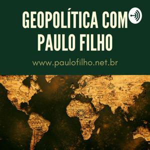 Geopolítica com o Paulo Filho by paulo roberto da silva gomes filho