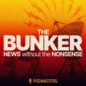 The Bunker – News without the nonsense by Podmasters