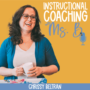 Instructional Coaching with Ms. B by Chrissy Beltran