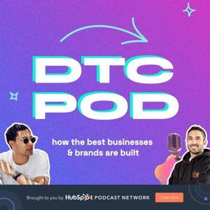DTC POD: How The Best Brands Are Built by Ramon Berrios, Blaine Bolus
