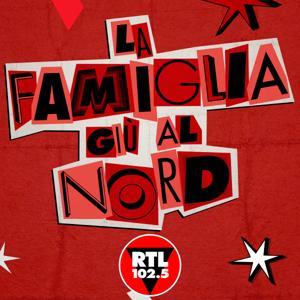 La Famiglia Giù Al Nord by RTL 102.5