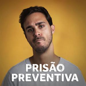 Prisão Preventiva by Tiago Almeida