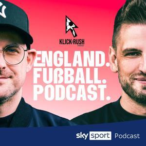 Klick & Rush - der Premier League Podcast von Sky Sport by Uli Hebel, Joachim Hebel