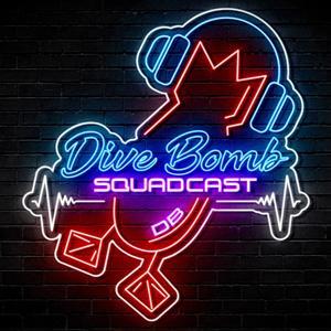 Dive Bomb Squadcast by Ashur Tolliver