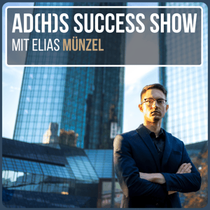Adhs Success - Erfolg mit Adhs by Elias Münzel