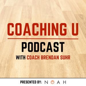Coaching U Podcast with Coach Brendan Suhr by Coaching U