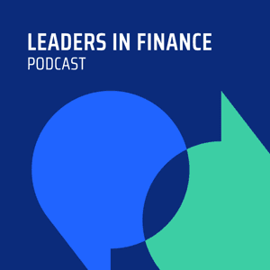 Leaders in Finance Podcast by Leaders in Finance