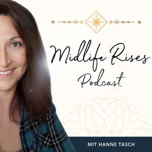 Midlife Rises - Der Ü40 Podcast by Hanne Tasch