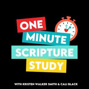 One Minute Scripture Study: A Come Follow Me Podcast by Kristen Smith