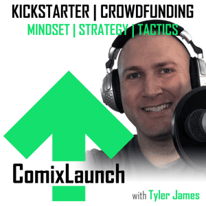 ComixLaunch: Crowdfunding for Writers, Artists & Self-Publishers on Kickstarter... and Beyond! by Tyler James