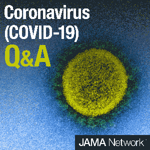Coronavirus (COVID-19) Q by JAMA Network