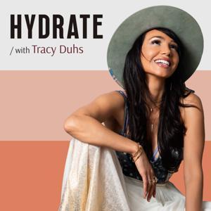 HYDRATE with Tracy Duhs by Tracy Duhs