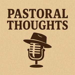 Pastoral Thoughts by Pastor Jack Young