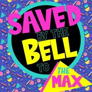 Saved by the Bell to the Max by Old Millennials Remember - Angela Yoshiko and Tyler Wilson